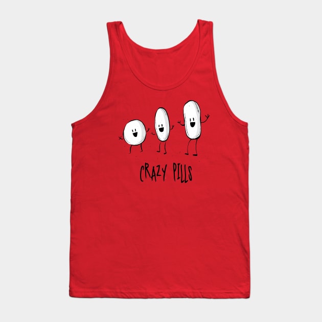 Crazy Pills - Pharmacy Humor Tank Top by RxBlockhead